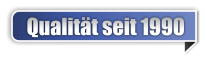 Qualität seit 1990